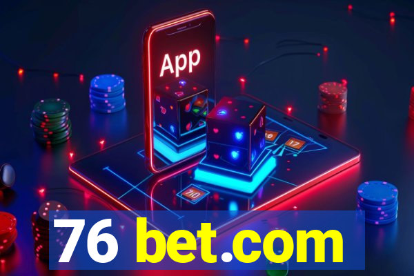 76 bet.com